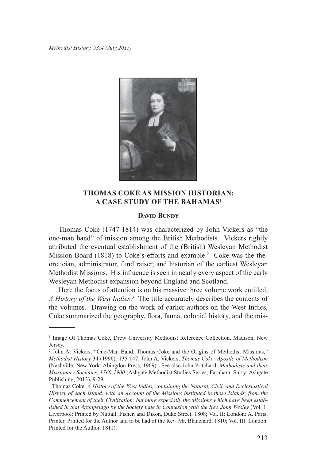 A CASE STUDY of the BAHAMAS1 David Bundy Thomas Coke (1747-1814) Was Characterized by John Vickers As “The One-Man Band” of Mission Among the British Methodists