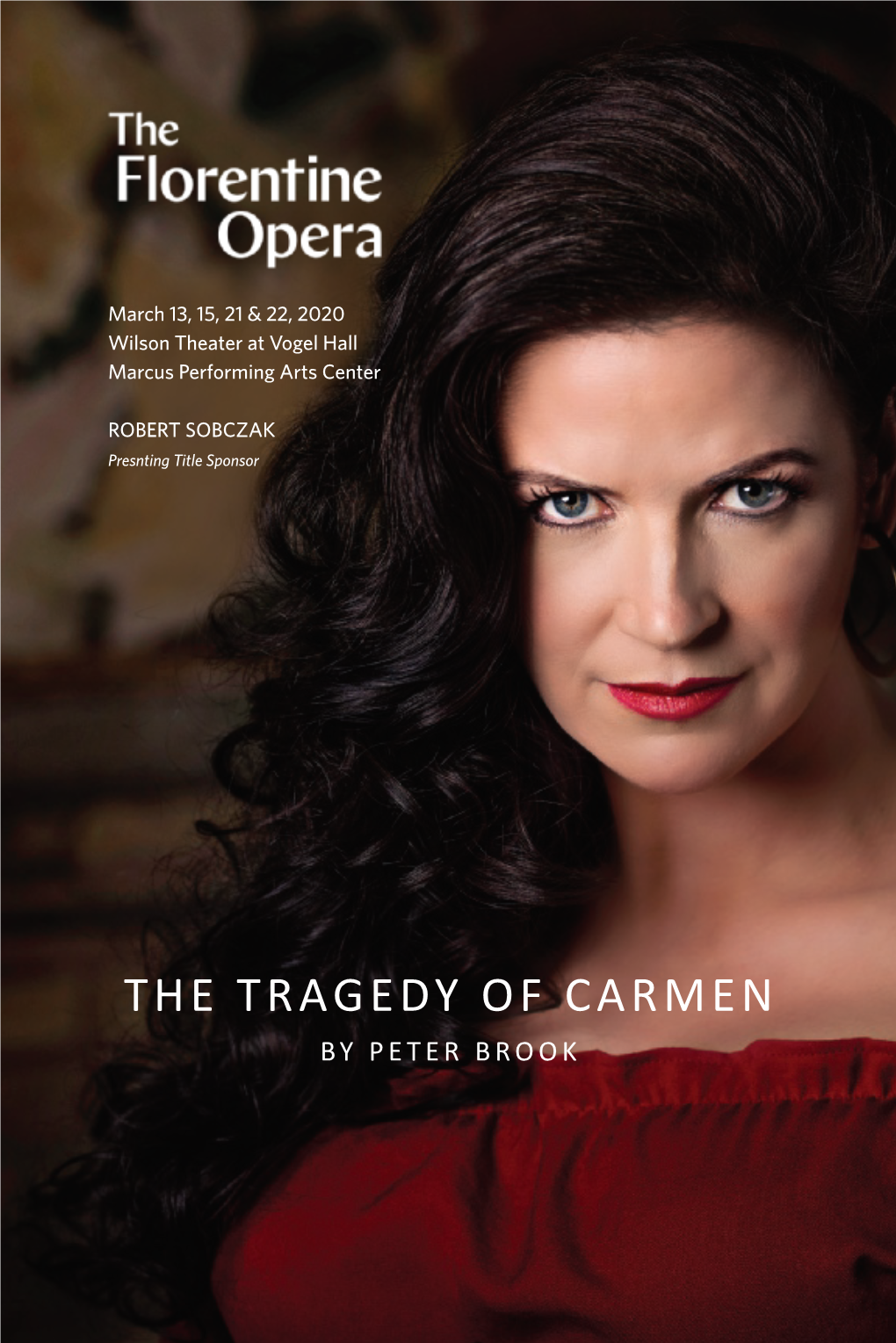 THE TRAGEDY of CARMEN by PETER BROOK DONALD and DONNA BAUMGARTNER Presnting Title Sponsor