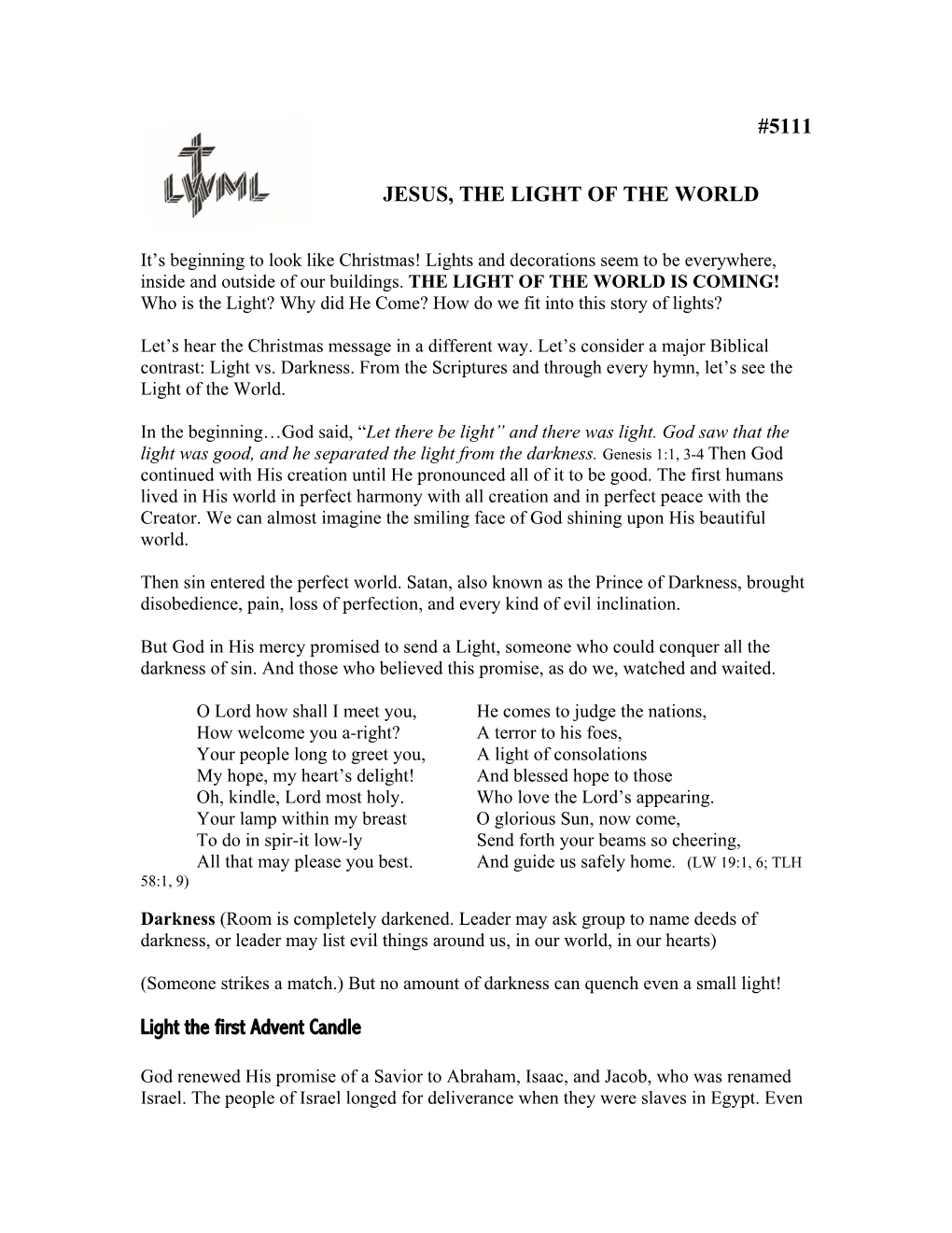 5111 JESUS, the LIGHT of the WORLD Light the First Advent Candle