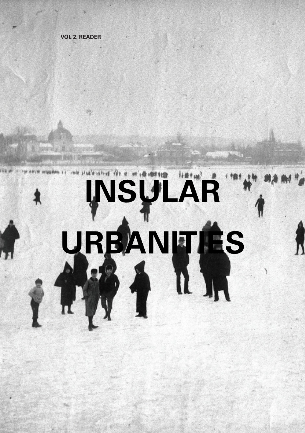 INSULAR URBANITIES Foreword