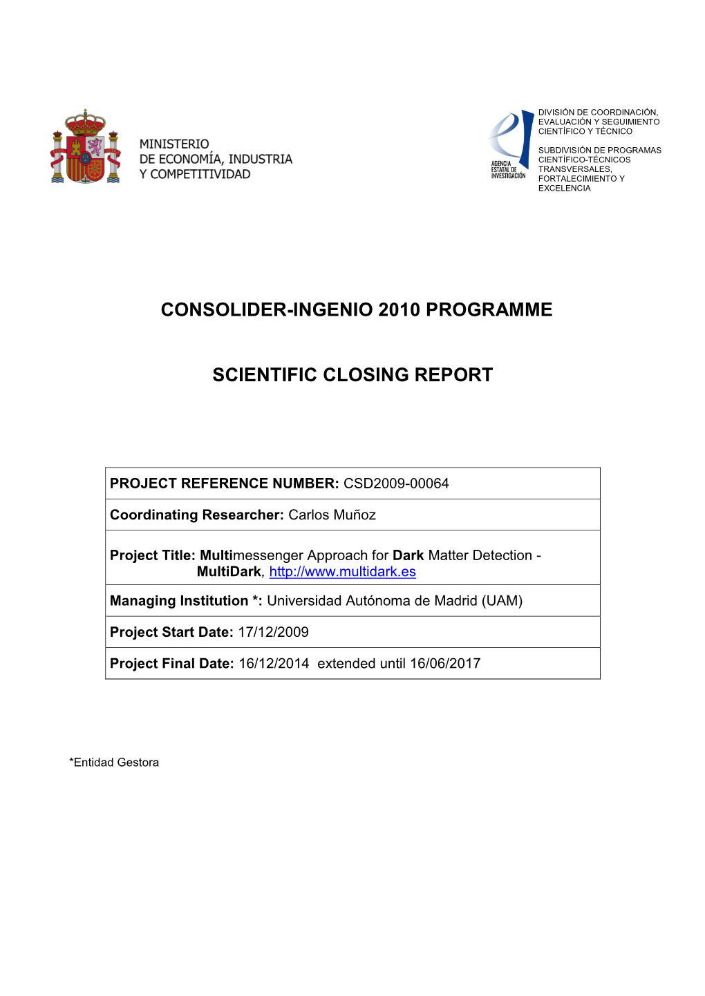 Consolider-Ingenio 2010 Programme Scientific