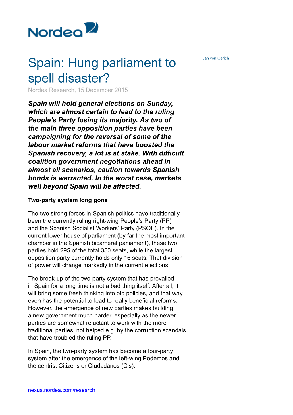 Spain: Hung Parliament to Spell Disaster? Nordea Research, 15 December 2015
