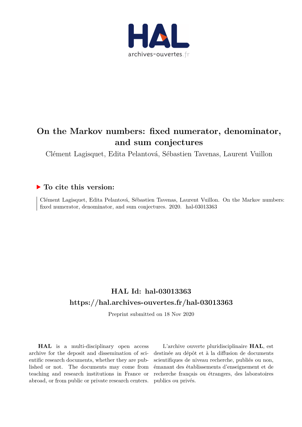 On the Markov Numbers: Fixed Numerator, Denominator, and Sum Conjectures Clément Lagisquet, Edita Pelantová, Sébastien Tavenas, Laurent Vuillon