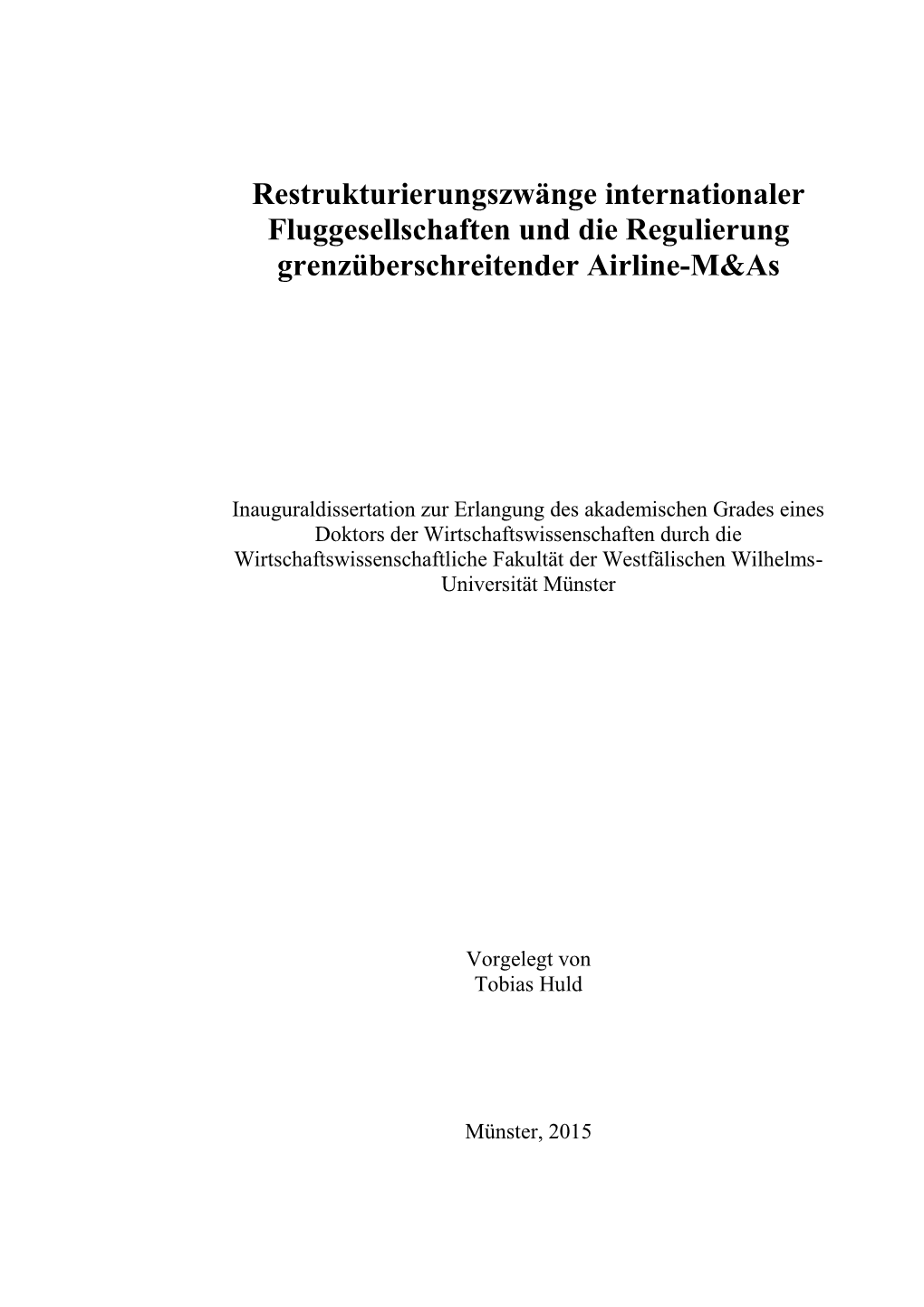 Restrukturierungszwänge Internationaler Fluggesellschaften Und Die Regulierung Grenzüberschreitender Airline-M&As