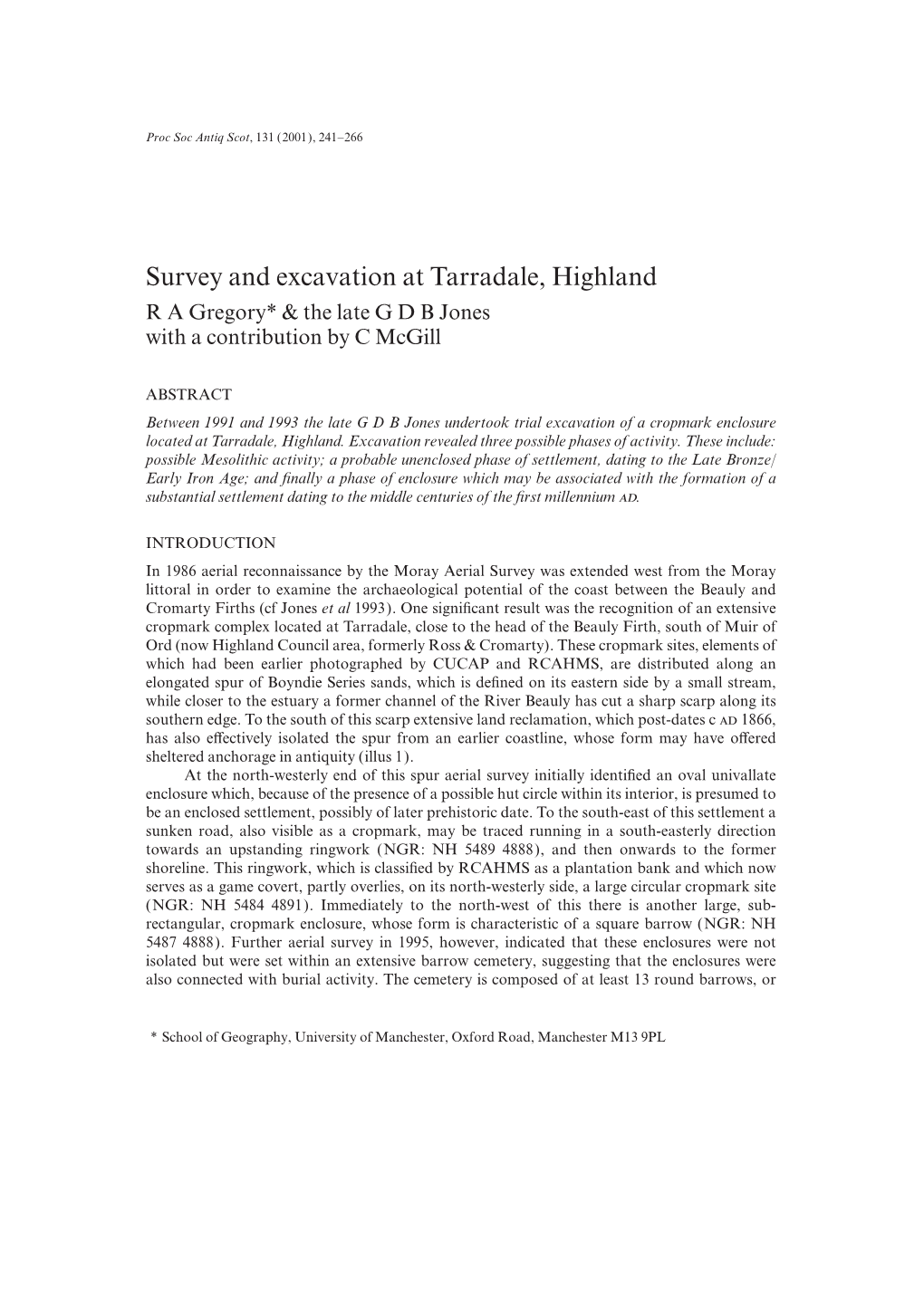Survey and Excavation at Tarradale, Highland R a Gregory* & the Lategdbjones with a Contribution by C Mcgill