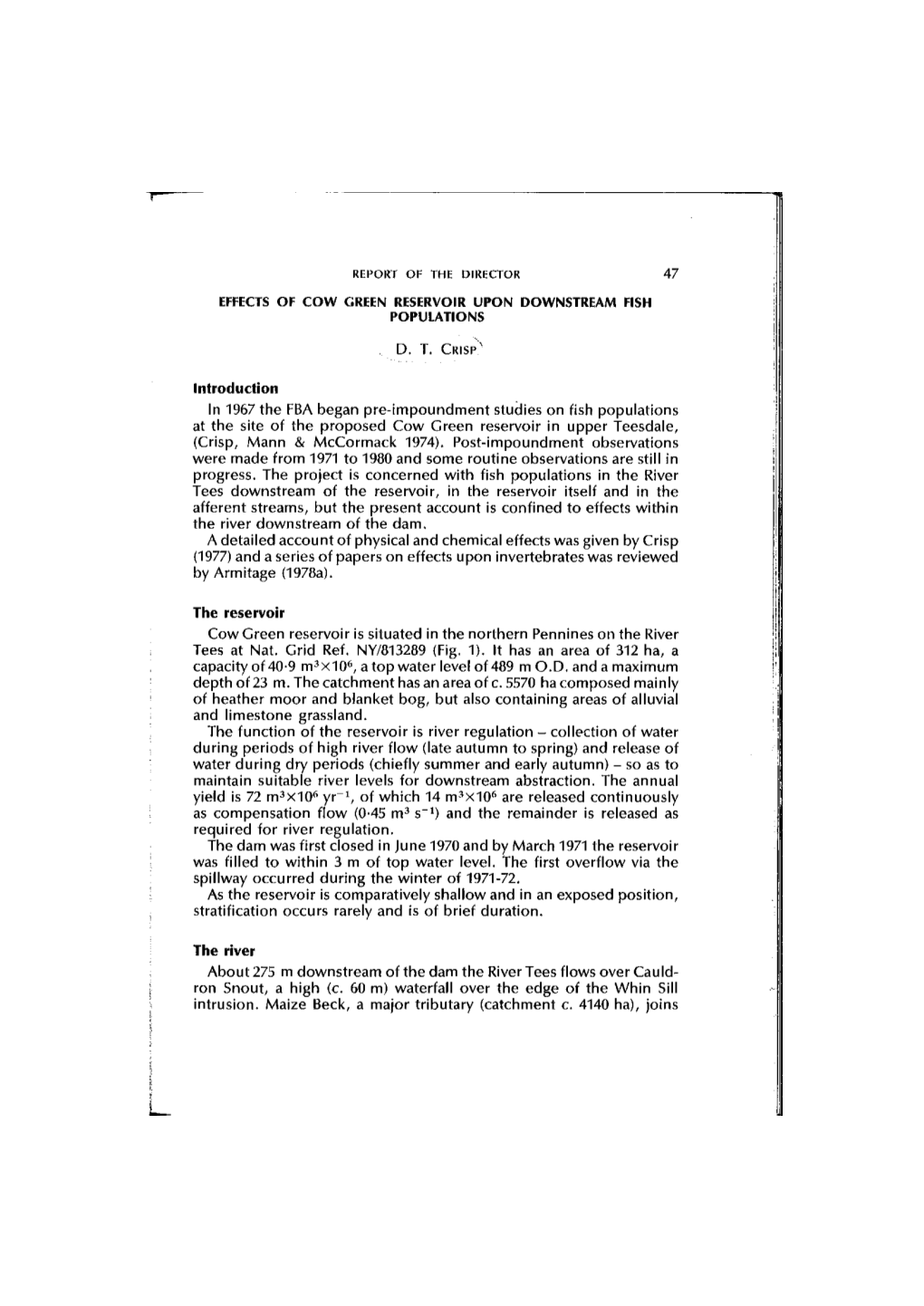 EFFECTS of COW GREEN RESERVOIR UPON DOWNSTREAM FISH POPULATIONS D. T. CRISP Introduction in 1967 the FBA Began Pre-Impoundment S