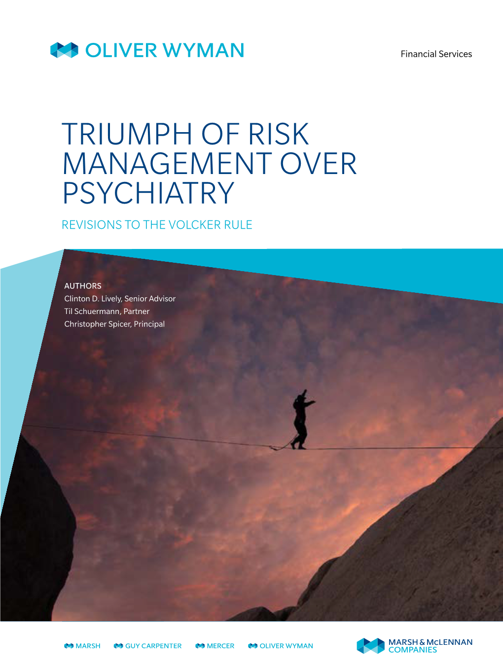 Triumph of Risk Management Over Psychiatry Revisions to the Volcker Rule
