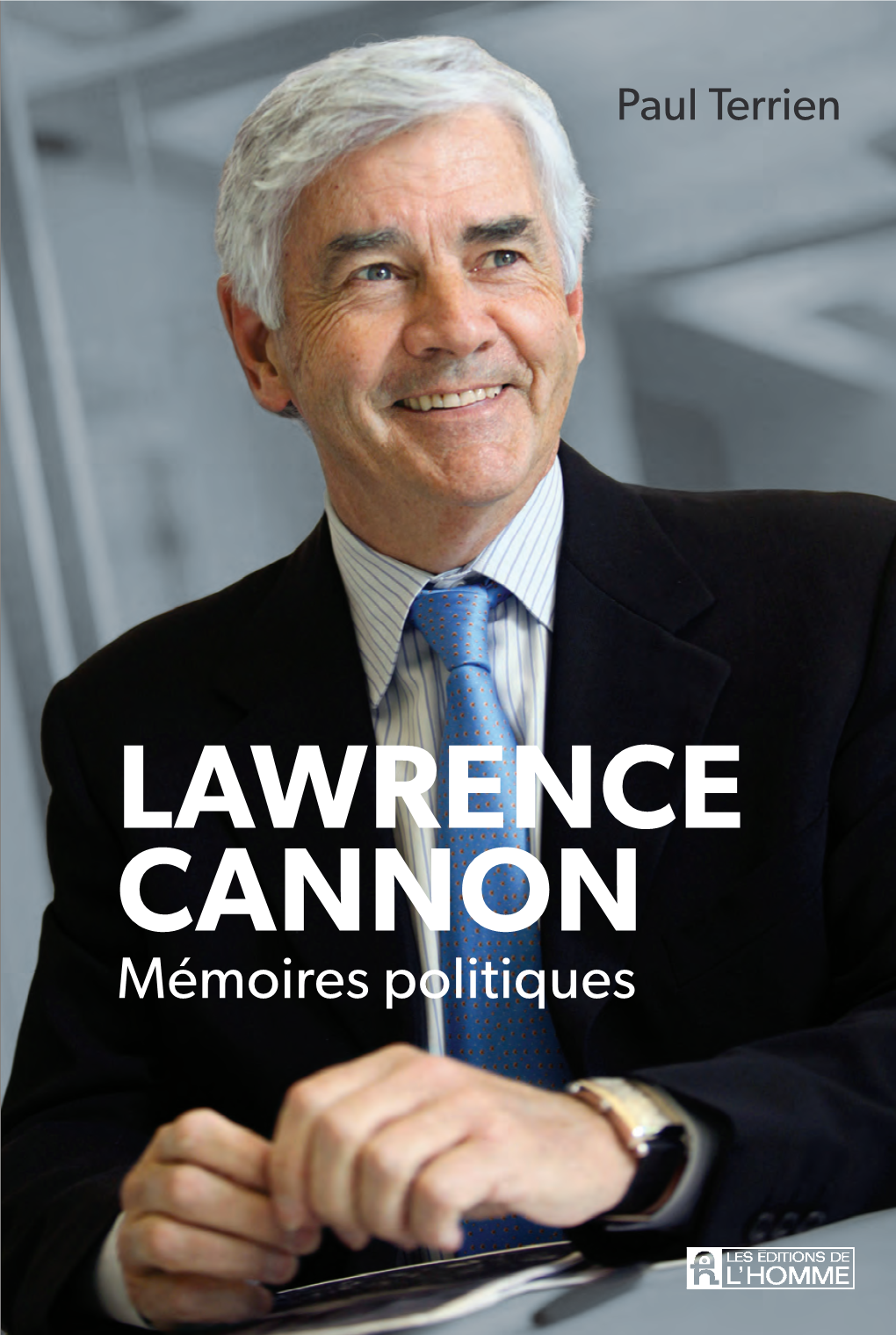 LAWRENCE CANNON Est Le Seul Politicien À Avoir Servi