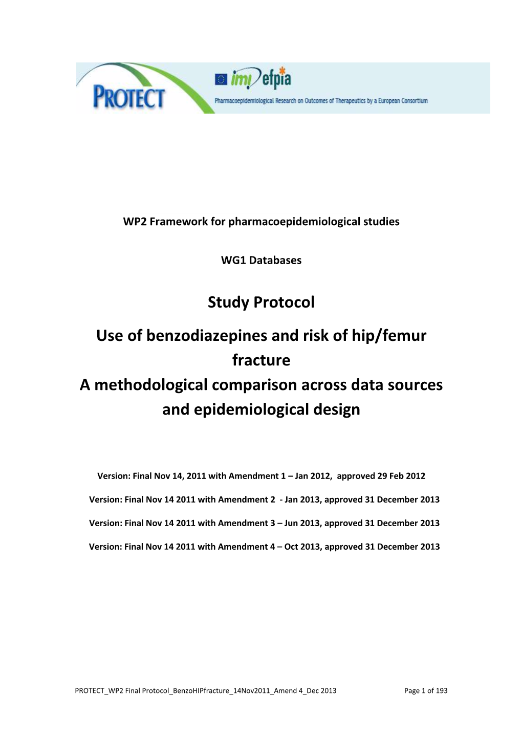 Study Protocol Use of Benzodiazepines and Risk of Hip/Femur Fracture a Methodological Comparison Across Data Sources and Epidemiological Design