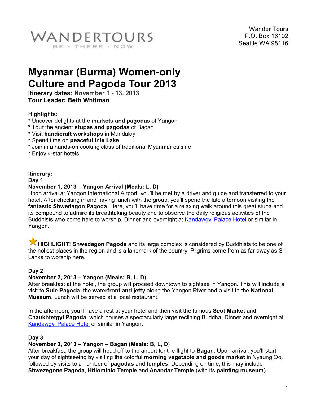 Myanmar (Burma) Women-Only Culture and Pagoda Tour 2013 Itinerary Dates: November 1 - 13, 2013 Tour Leader: Beth Whitman