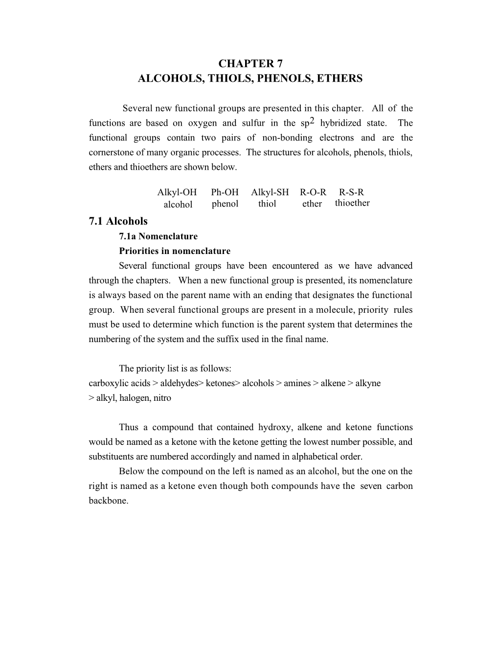 CHAPTER 7 ALCOHOLS, THIOLS, PHENOLS, ETHERS 7.1 Alcohols