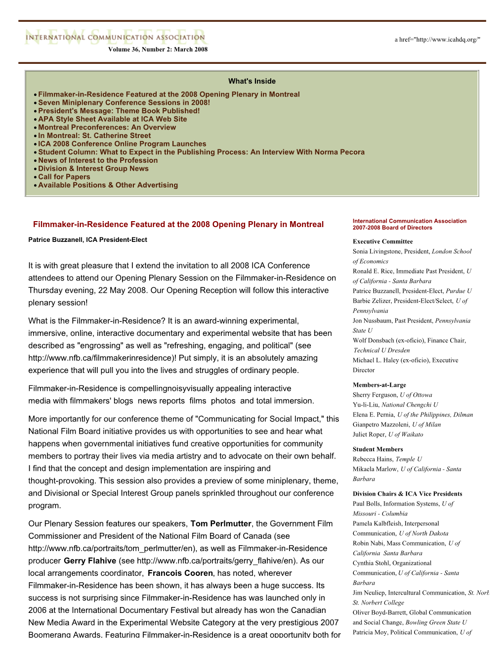 Filmmaker-In-Residence Featured at the 2008 Opening Plenary in Montreal It Is with Great Pleasure That I Extend the Invitation T