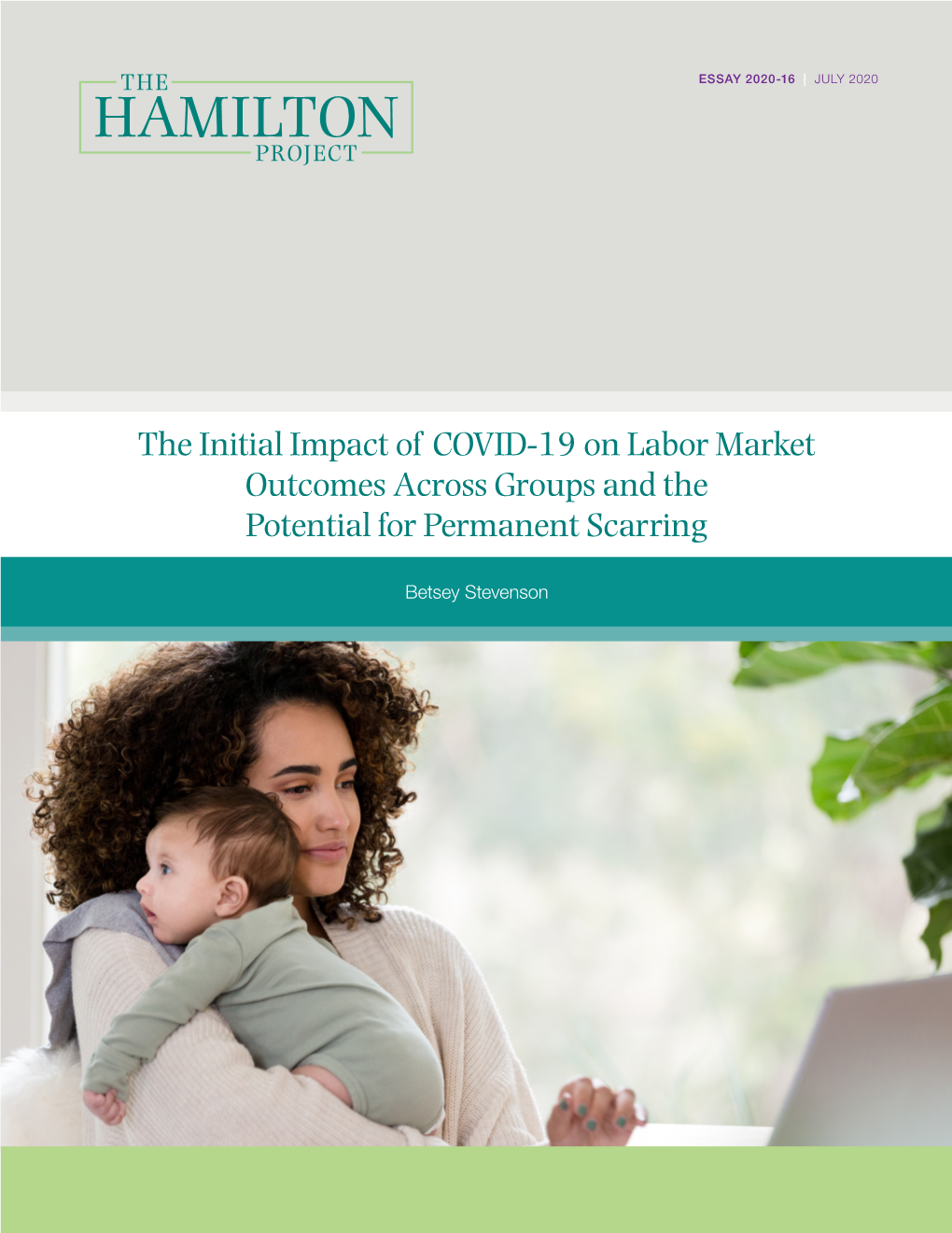 The Initial Impact of COVID-19 on Labor Market Outcomes Across Groups and the Potential for Permanent Scarring