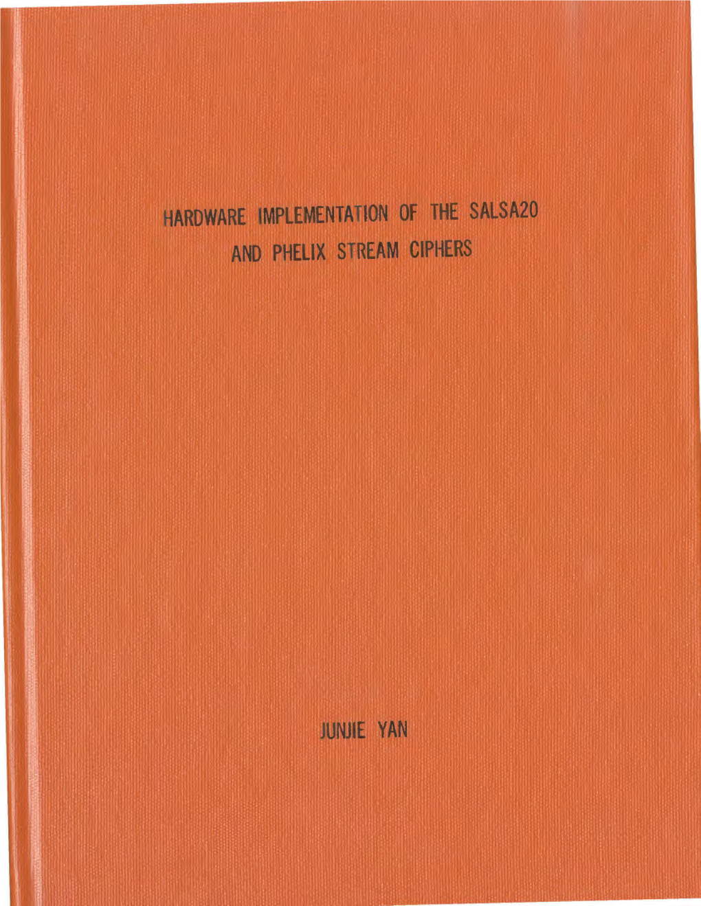 Hardware Implementation of the Salsa20 and Phelix Stream Ciphers