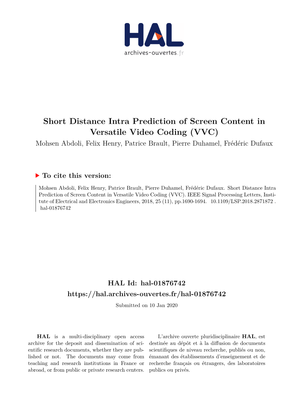 Short Distance Intra Prediction of Screen Content in Versatile Video Coding (VVC) Mohsen Abdoli, Felix Henry, Patrice Brault, Pierre Duhamel, Frédéric Dufaux