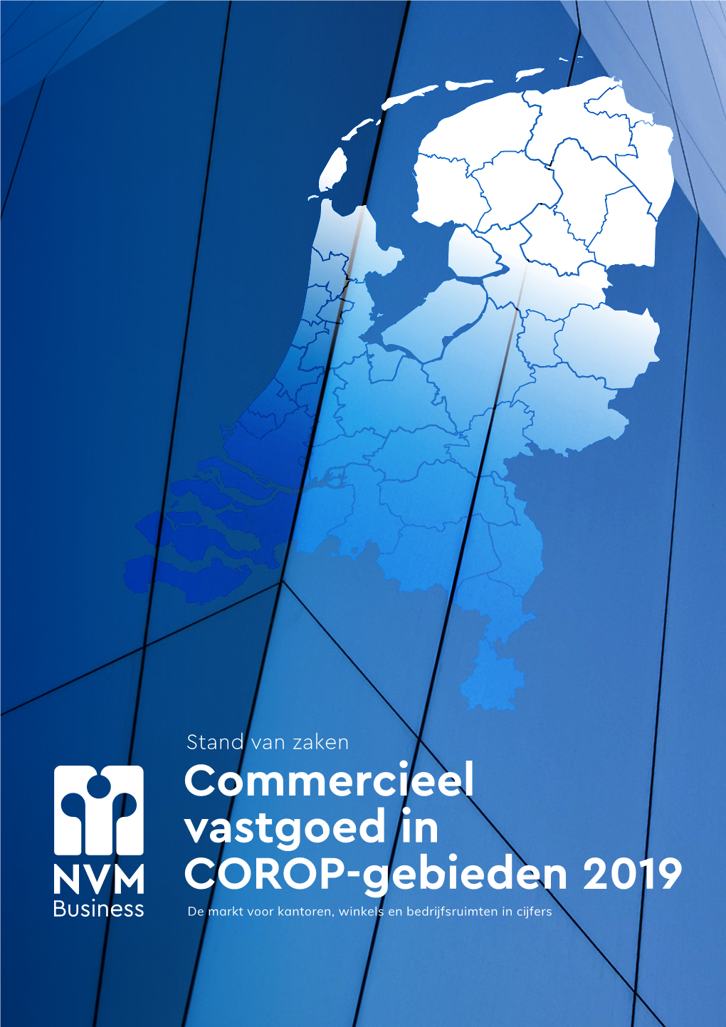 Commercieel Vastgoed in COROP-Gebieden 2019 De Markt Voor Kantoren, Winkels En Bedrijfsruimten in Cijfers