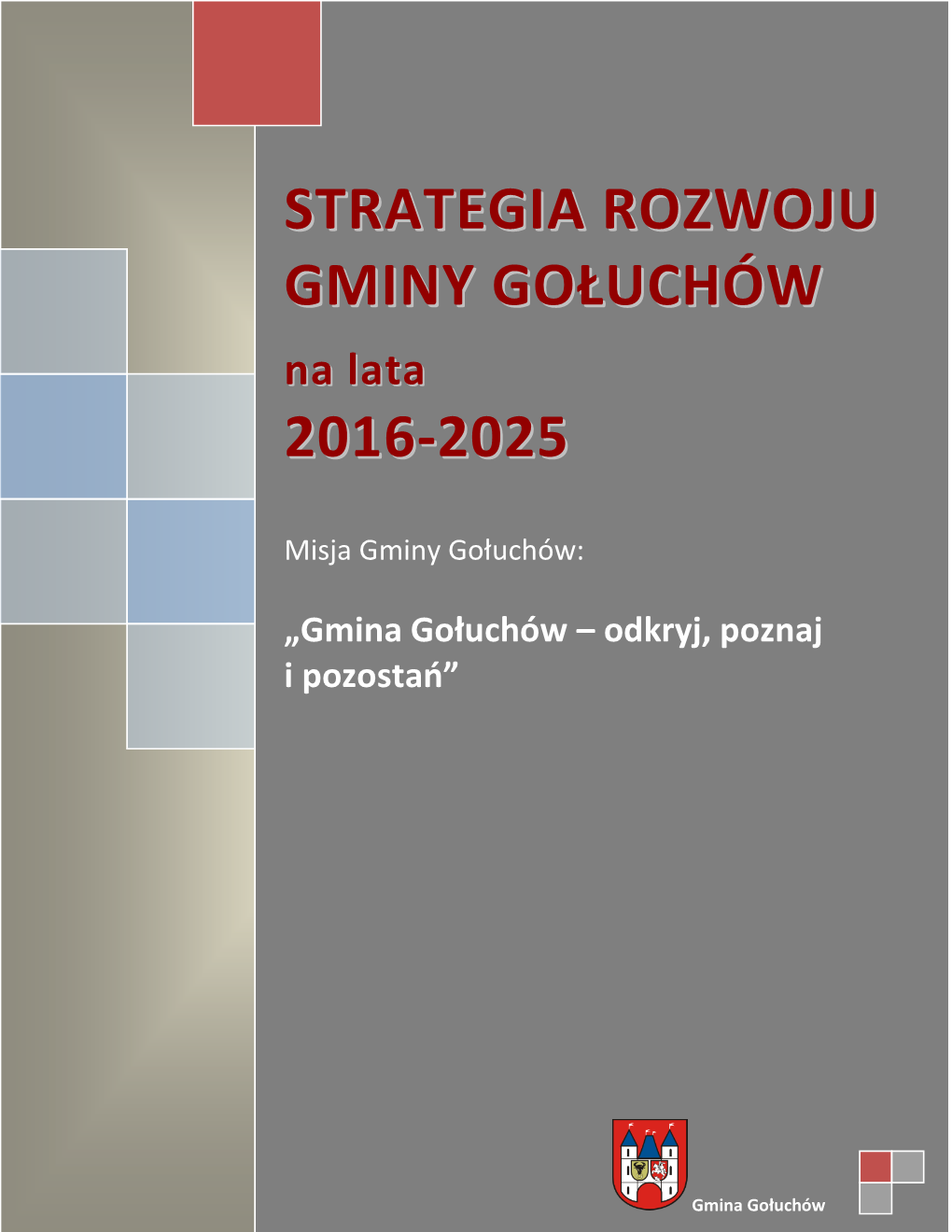 Strategia Rozwoju Gminy Gołuchów Na Lata 2016 - 2025 1