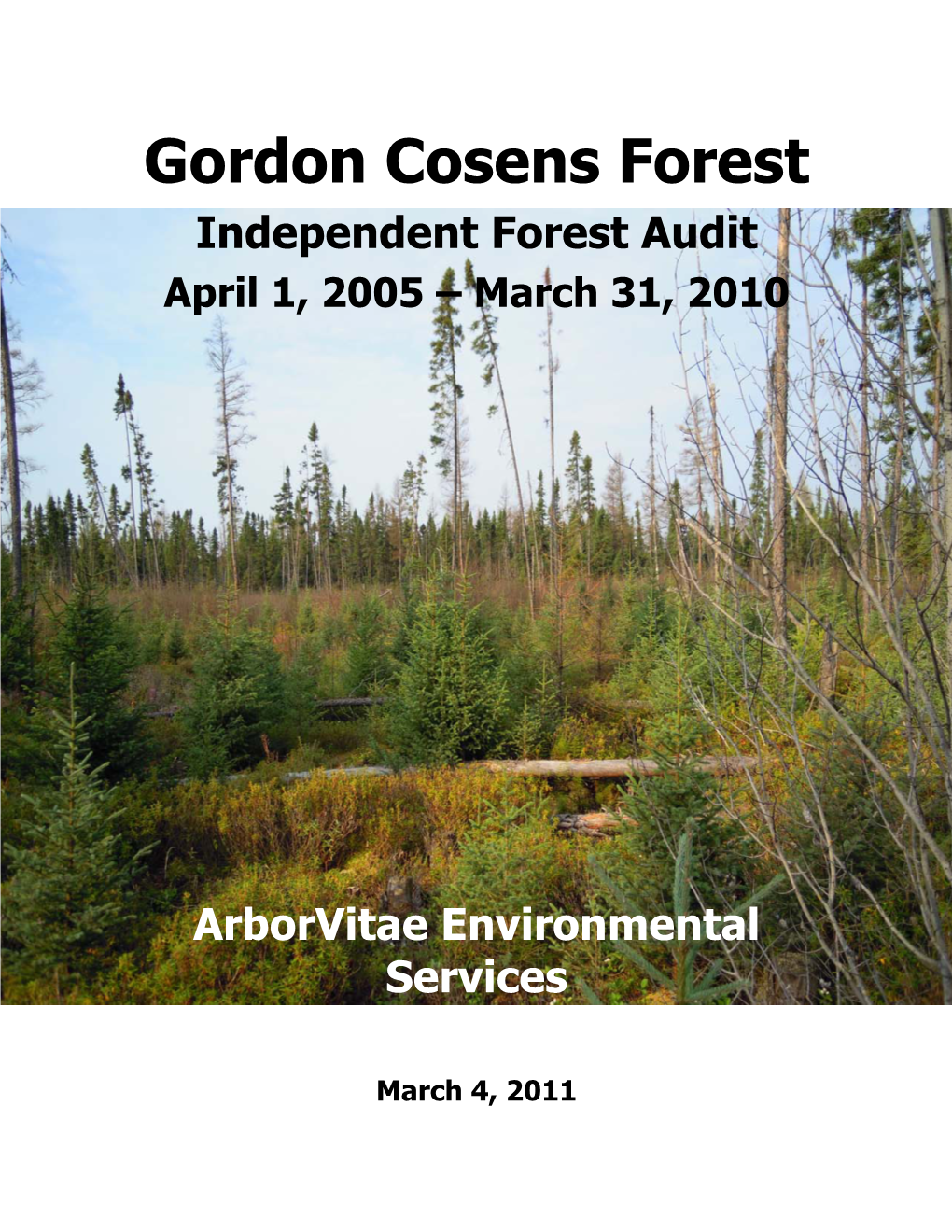 Gordon Cosens Forest Independent Forest Audit April 1, 2005 – March 31, 2010
