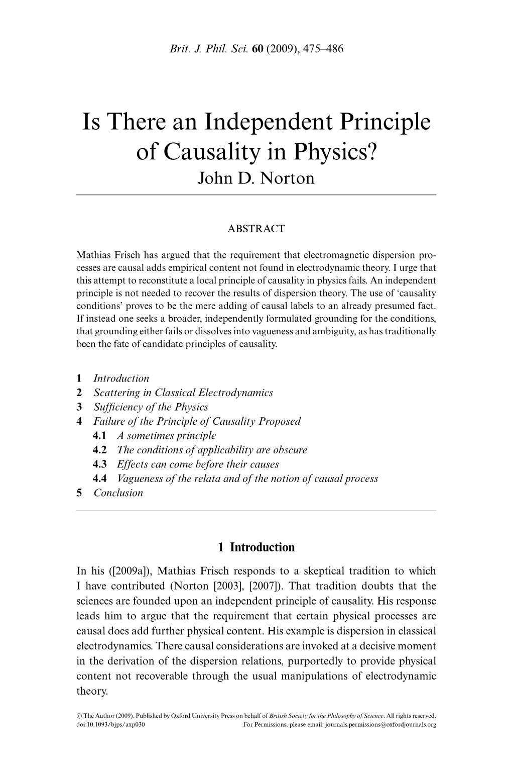 Is There an Independent Principle of Causality in Physics? John D