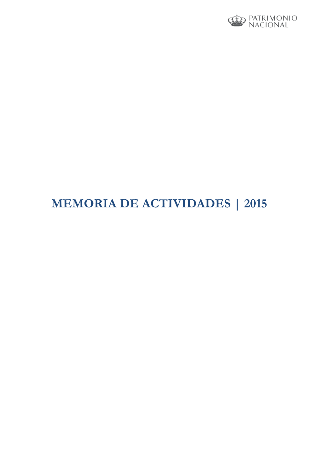 MEMORIA 2015 | Consejo De Administración Del Patrimonio Nacional