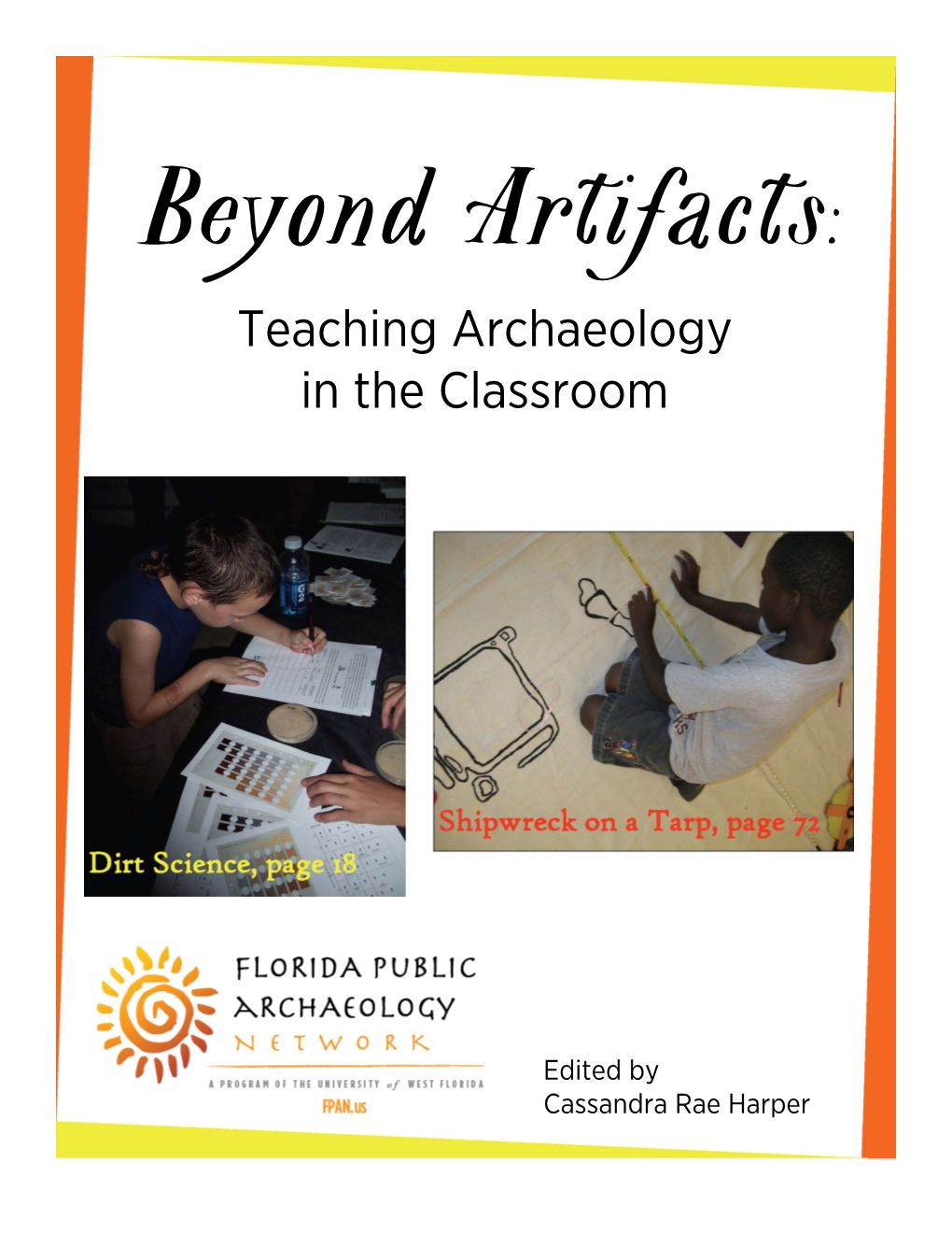 Beyond Artifacts: Teaching Archaeology in the Classroom