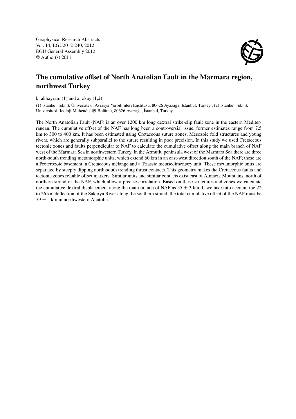 The Cumulative Offset of North Anatolian Fault in the Marmara Region, Northwest Turkey K