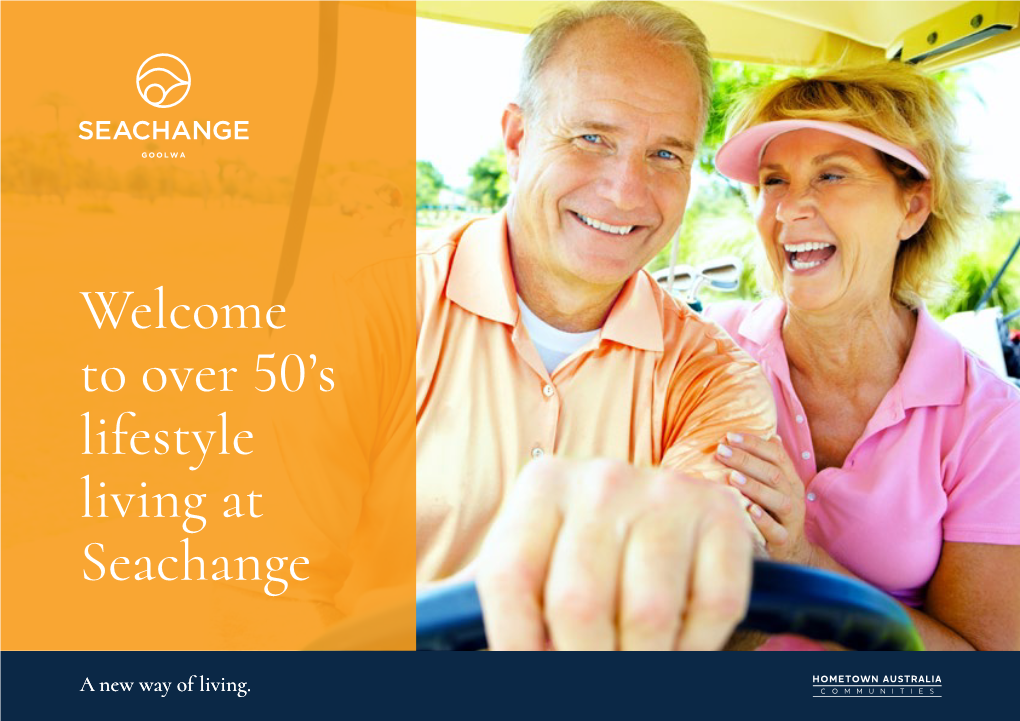 Welcome to Over 50'S Lifestyle Living at Seachange