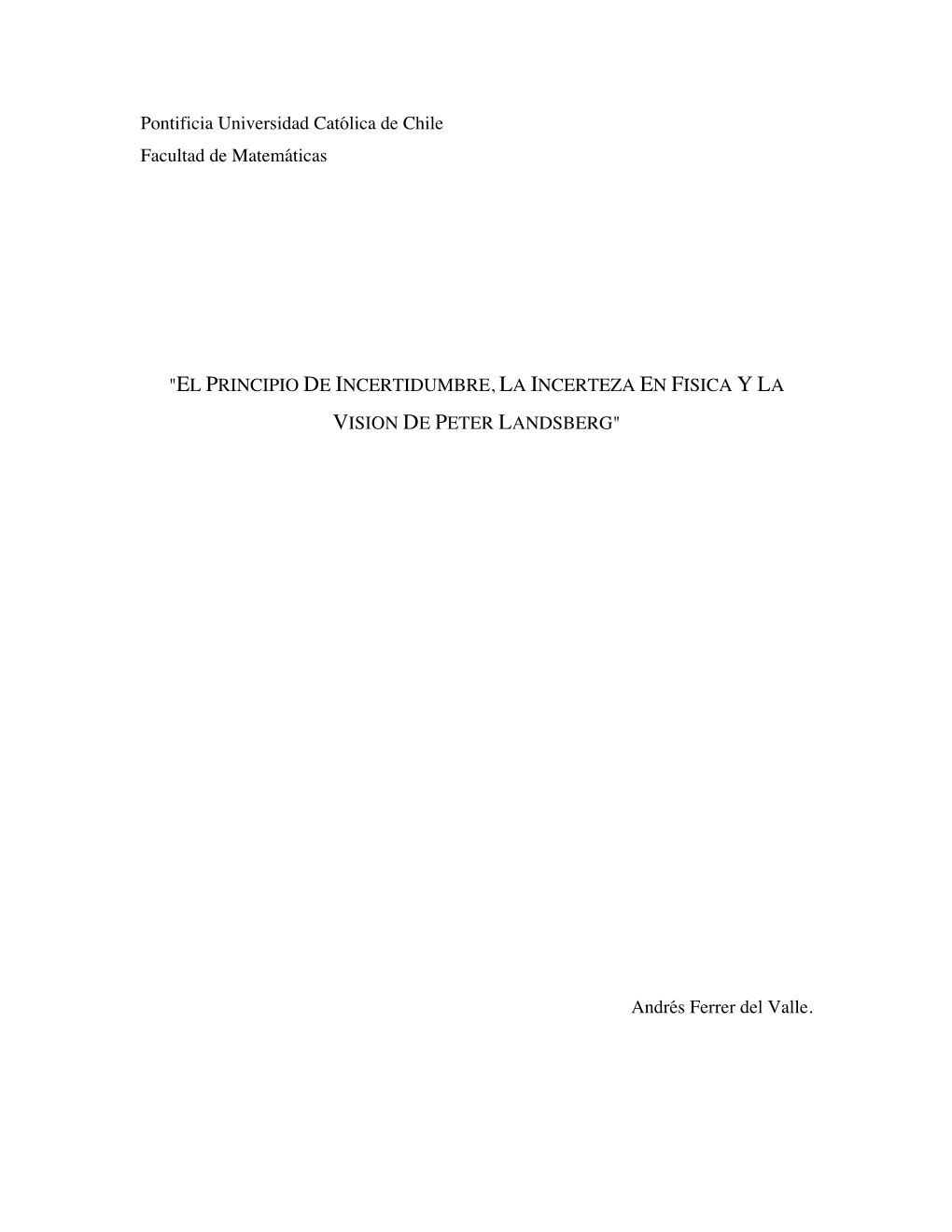 El Principio De Incertidumbre, La Incerteza En Física Y La Visión De Peter Landsberg