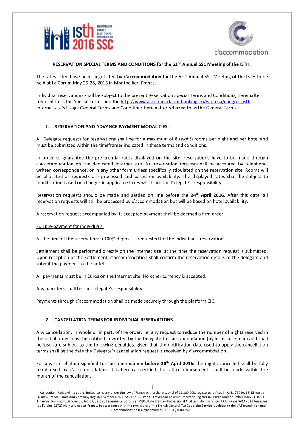 RESERVATION SPECIAL TERMS and CONDITIONS for the 62Nd Annual SSC Meeting of the ISTH. the Rates Listed Have Been Negotiated by C