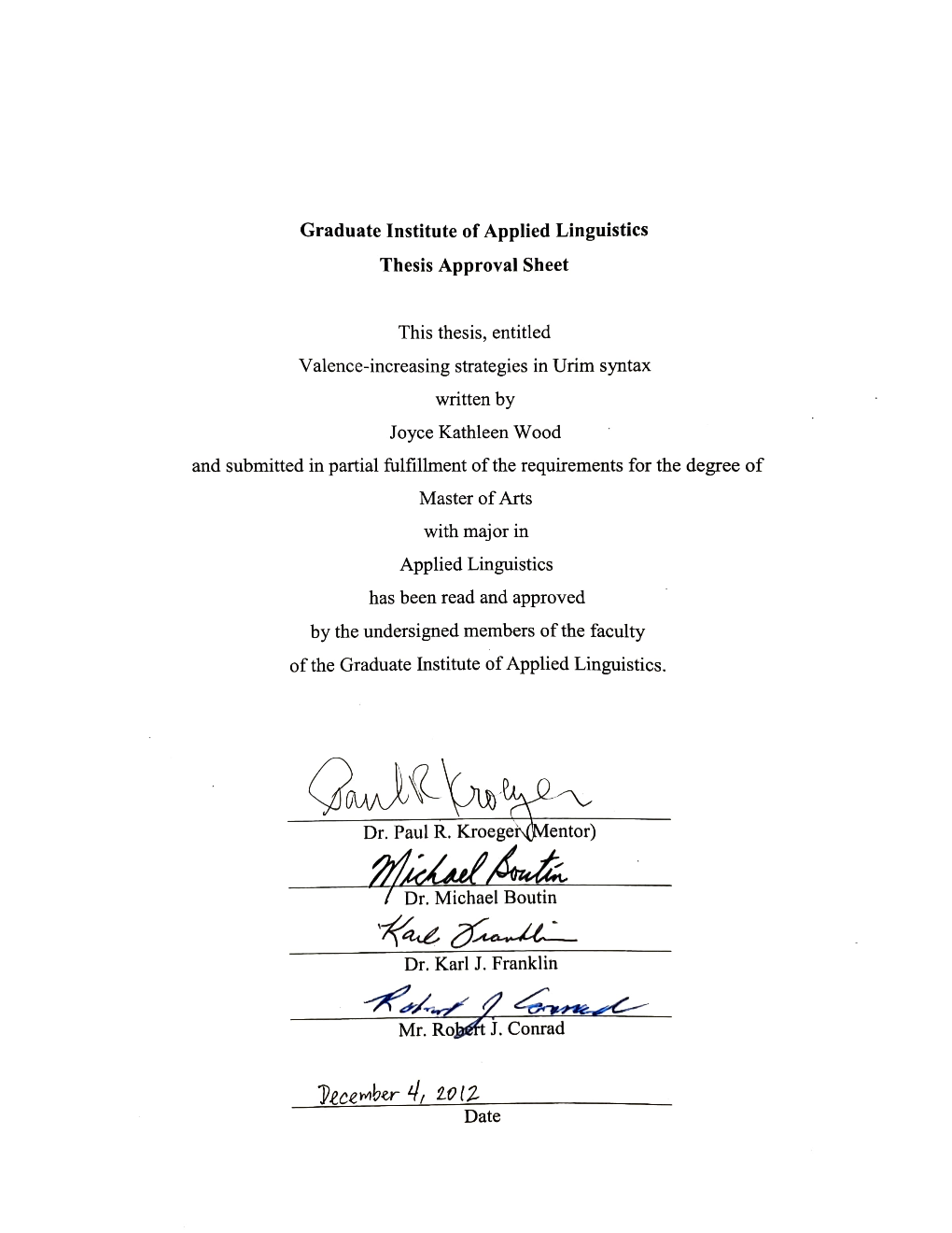 Valence-Increasing Strategies in Urim Syntax Written by Joyce Kathleen Wood and Submitted in Partial Fulfillment of the Requirements for the Degree of Master of Arts