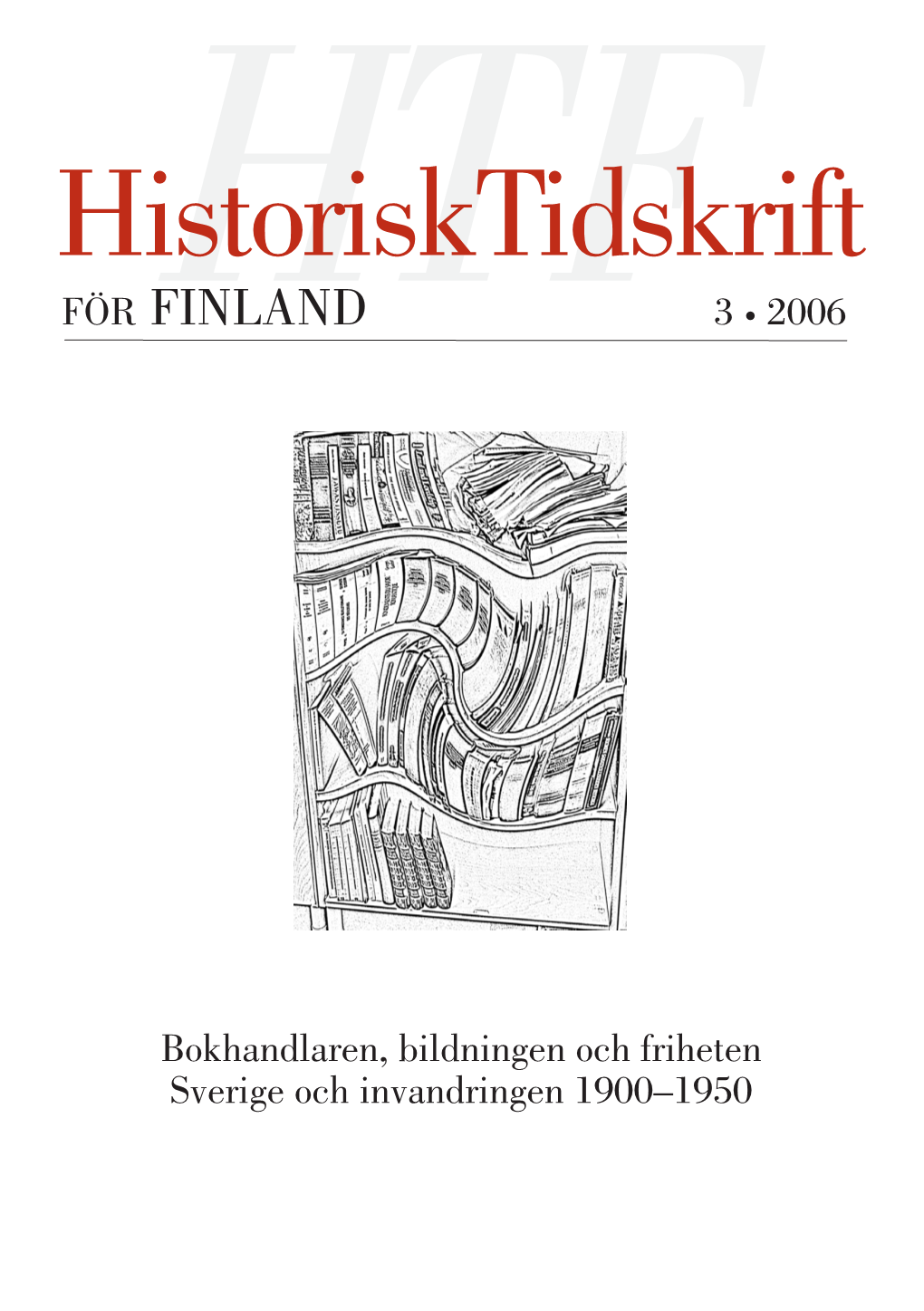 Historisk Tidskrift För Finland 3 • 2006 Deln 348 285 332 342 245 320 336 354 359 363 368 Han