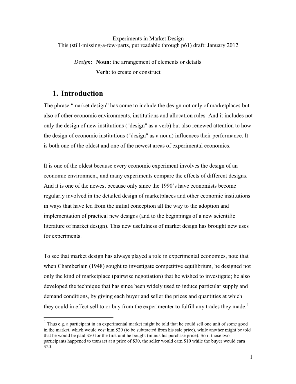 Experiments in Market Design This (Still-Missing-A-Few-Parts, Put Readable Through P61) Draft: January 2012