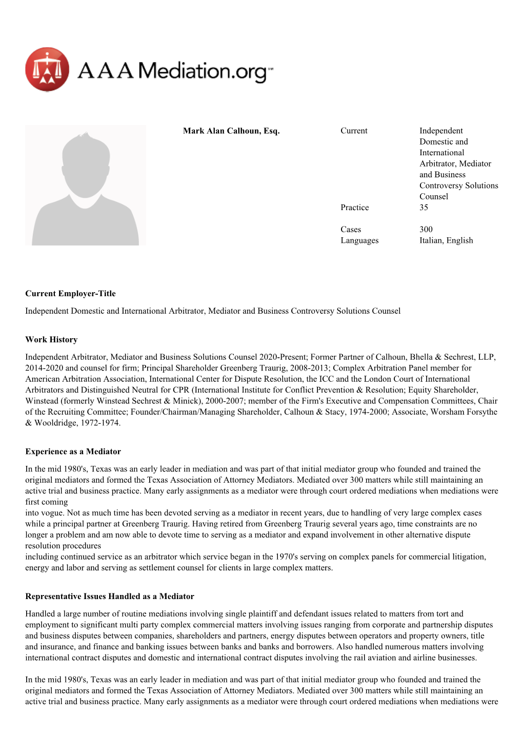 Mark Alan Calhoun, Esq. Current Independent Domestic and International Arbitrator, Mediator and Business Controversy Solutions Counsel Practice 35