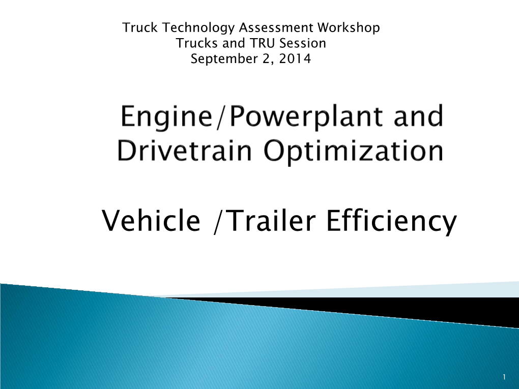 Engine and Powerplant Optimization and Vehicle and Trailer Efficiency