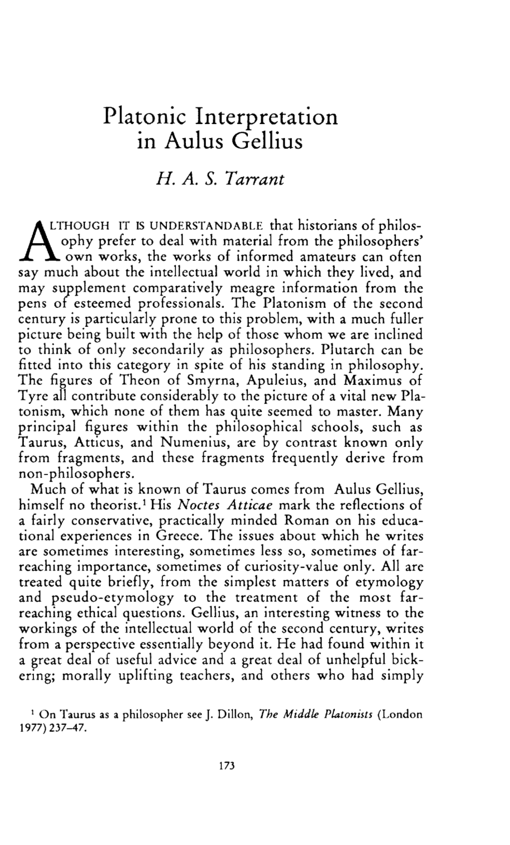 Platonic Interpretation in Aulus Gellius Tarrant, H a S Greek, Roman and Byzantine Studies; Summer 1996; 37, 2; Proquest Pg