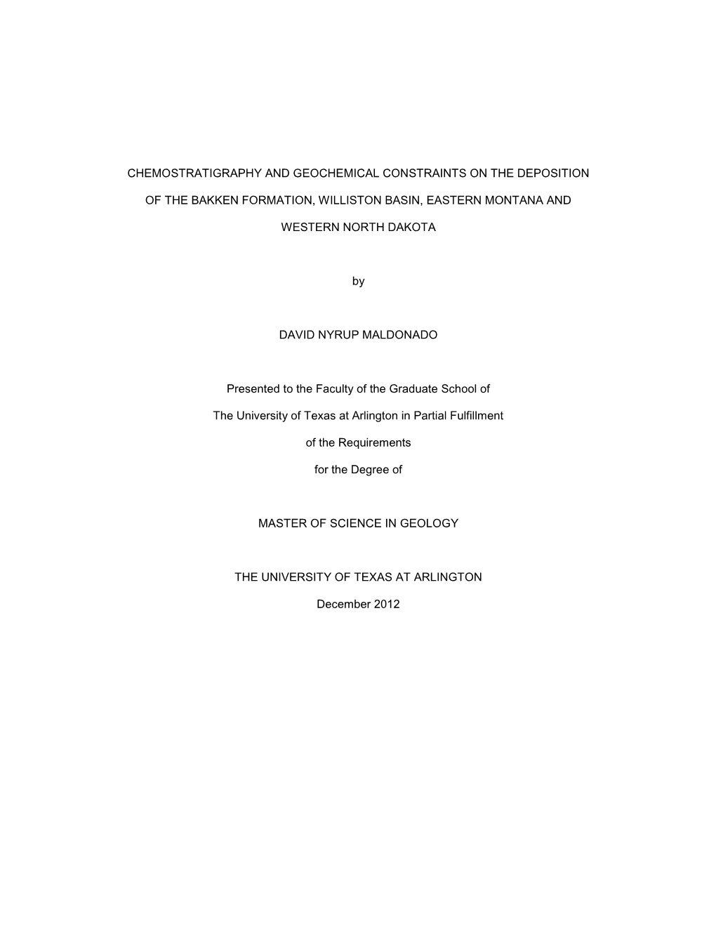 Chemostratigraphy and Geochemical Constraints on the Deposition of the Bakken Formation, Williston Basin, Eastern Montana and We