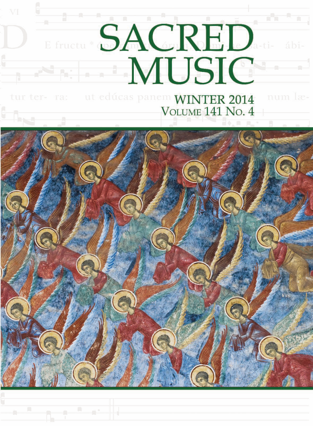 SACRED MUSIC Volume 141, Number 4 WINTER 2014