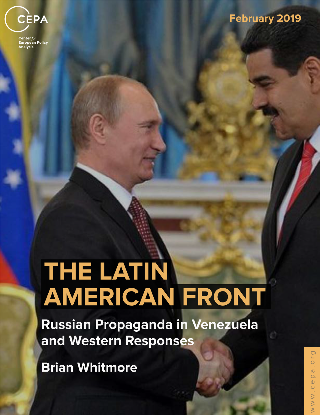 THE LATIN AMERICAN FRONT Russian Propaganda in Venezuela and Western Responses Brian Whitmore