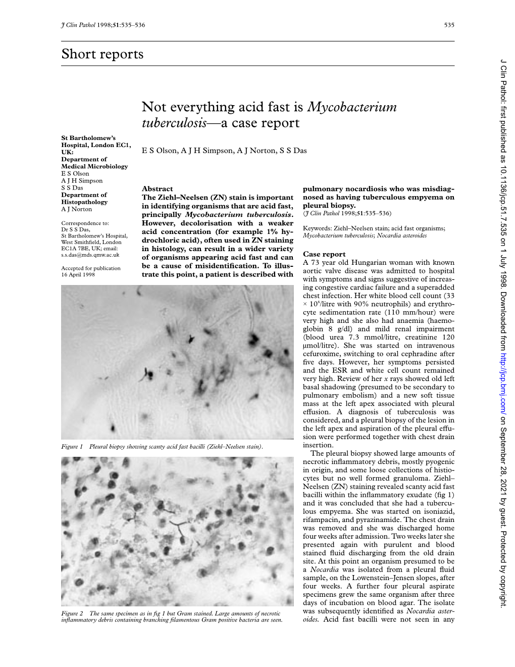 Short Reports Not Everything Acid Fast Is Mycobacterium Tuberculosis—A