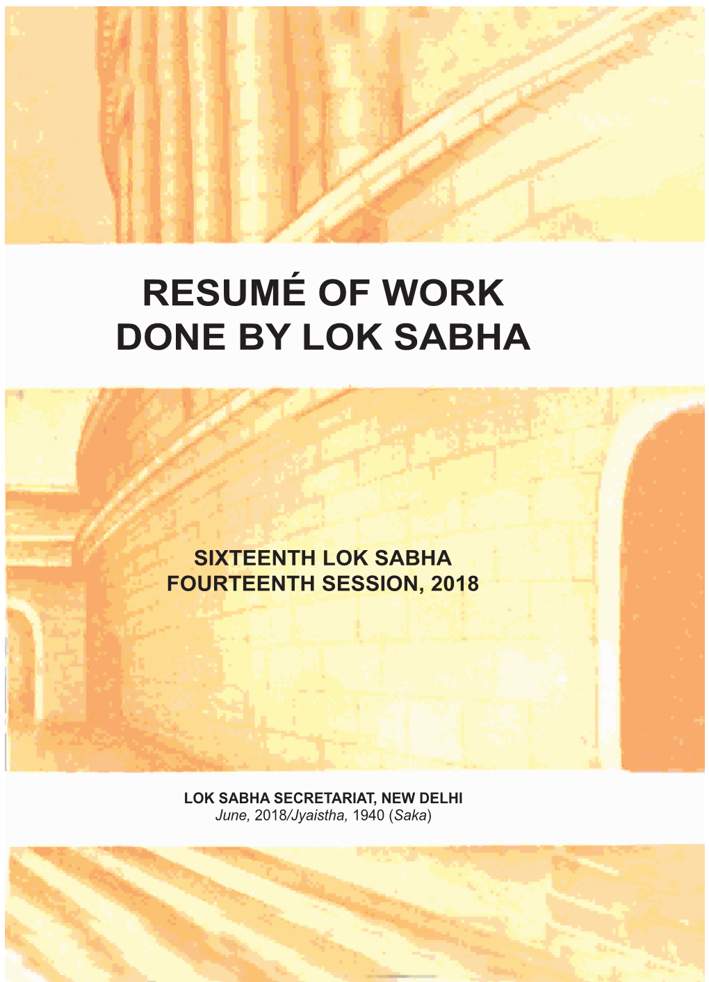 Resumé of Work Done by Lok Sabha