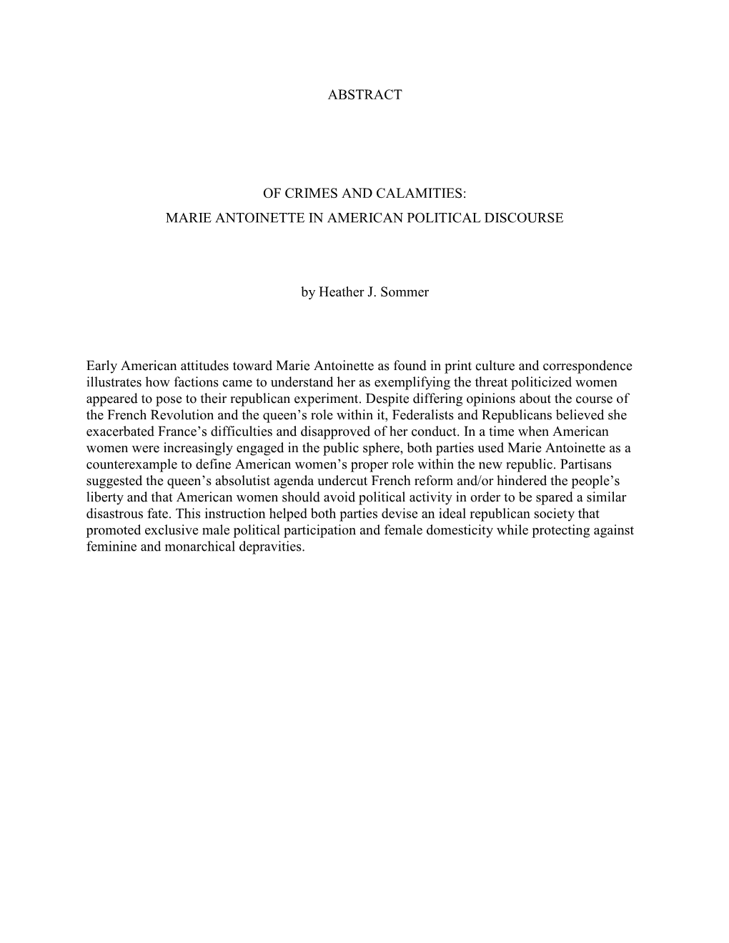 ABSTRACT of CRIMES and CALAMITIES: MARIE ANTOINETTE in AMERICAN POLITICAL DISCOURSE by Heather J. Sommer Early American Attitude