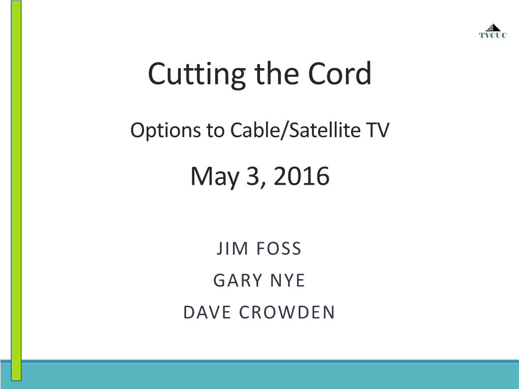 Cutting the Cord