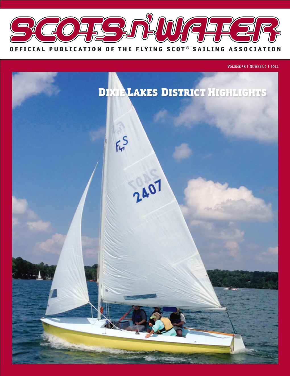 Dixie Lakes District Highlights 2014 North Americans *,3,4,5,7,8 1,2 Great Customers