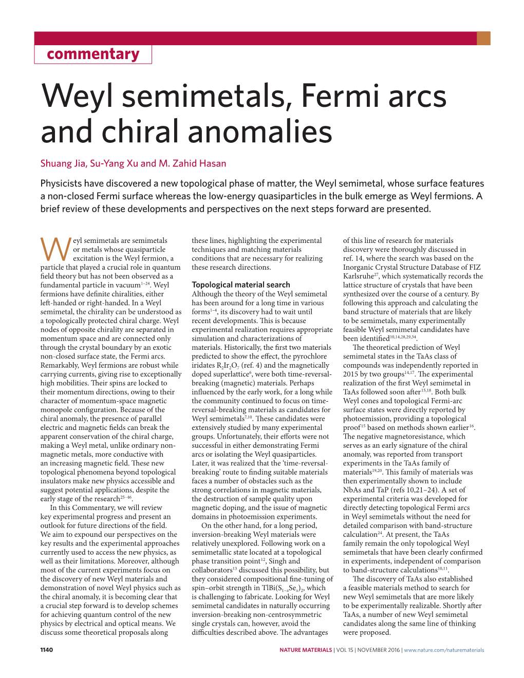 Weyl Semimetals, Fermi Arcs and Chiral Anomalies Shuang Jia, Su-Yang Xu and M