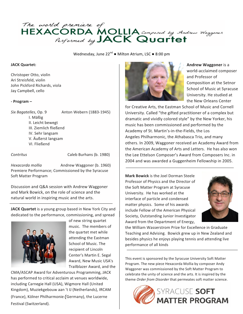 Wednesday, June 22Nd Milton Atrium, LSC 8:00 Pm JACK Quartet