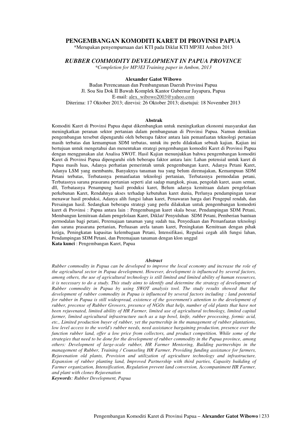 PENGEMBANGAN KOMODITI KARET DI PROVINSI PAPUA *Merupakan Penyempurnaan Dari KTI Pada Diklat KTI MP3EI Ambon 2013