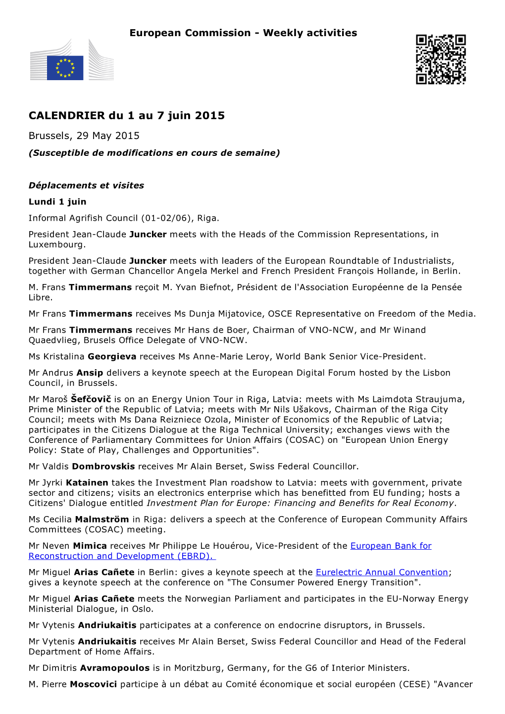 CALENDRIER Du 1 Au 7 Juin 2015 Brussels, 29 May 2015 (Susceptible De Modifications En Cours De Semaine)