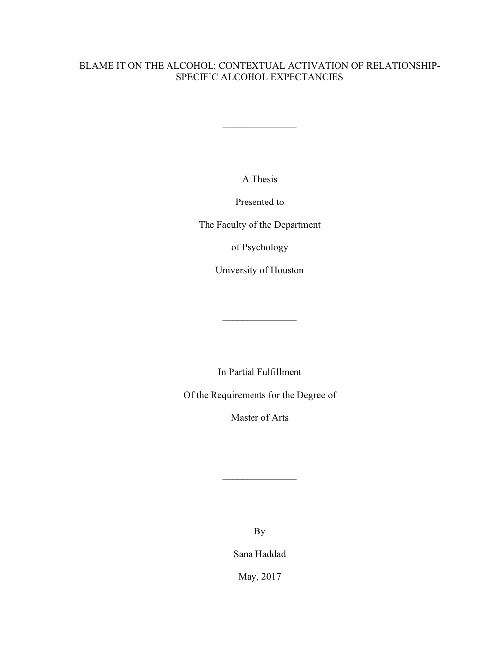 BLAME IT on the ALCOHOL: CONTEXTUAL ACTIVATION of RELATIONSHIP- SPECIFIC ALCOHOL EXPECTANCIES a Thesis Presented