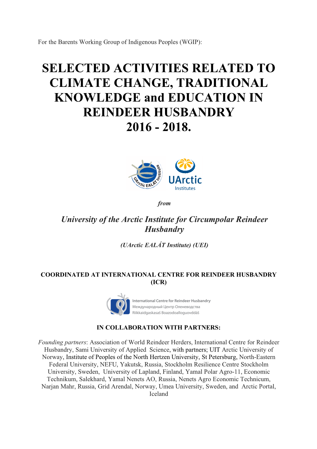 SELECTED ACTIVITIES RELATED to CLIMATE CHANGE, TRADITIONAL KNOWLEDGE and EDUCATION in REINDEER HUSBANDRY 2016 - 2018