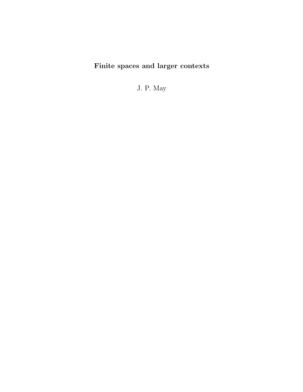 Finite Spaces and Larger Contexts J. P